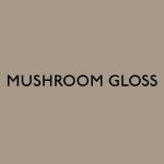 Mushroom Gloss